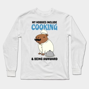 My hobbies include Cooking and being awkward Capybara Long Sleeve T-Shirt